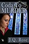 Coda to Murder by J.Q. Rose