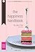 The Happiness Handbook: A User's Manual For Living Your Extraordinary Life