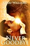 Never Goodbye (Albany Boys, #1)