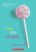Cake Pop Crush (Wish, #1)