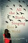All the Birds, Singing by Evie Wyld