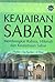 Keajaiban Sabar: Membongkar Rahsia, Hikmah dan Keutamaan Sabar