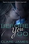 Before You Go by Clare James