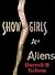 Showgirls and Aliens