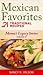 Mexican Favorites: 21 Traditional Recipes (Mama's Legacy #5)