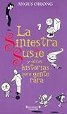 La siniestra Susie y otras historias para gente rara