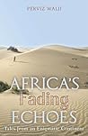 Africa's Fading Echoes: Tales from an Enigmatic Continent