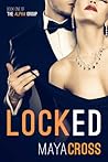 Locked by Maya Cross