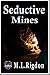 Seductive Mines