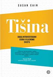 Tišina: Snaga introvertiranih osoba u glasnomu svijetu