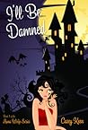 I'll Be Damned by Casey Keen
