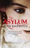 The Asylum by John Harwood