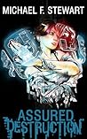 Assured Destruction by Michael F. Stewart