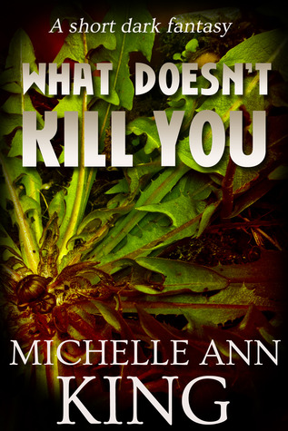 What Doesn't Kill You (Kindle Edition)