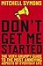 Don't Get Me Started: The Very Grumpy Guide To The Most Annoying Aspects of Everyday Life