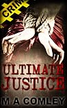 Ultimate Justice by M.A. Comley