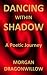Dancing within Shadow