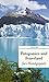 Patagonien und Feuerland fürs Handgepäck: Geschichten und Berichte - Ein Kulturkompass