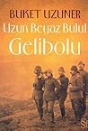 Uzun Beyaz Bulut Gelibolu by Buket Uzuner