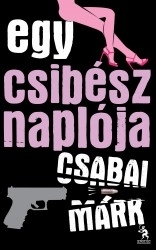 Egy csibész naplója (Egy csibész naplója, #1)