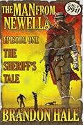 The Man From Newella I - The Sheriff's Tale