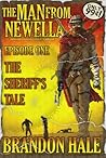 The Man From Newella I - The Sheriff's Tale (The Man From Newella #1)