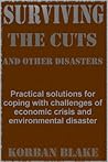 Surviving The Cuts, And Other Disasters by Korban Blake