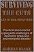 Surviving The Cuts, And Other Disasters