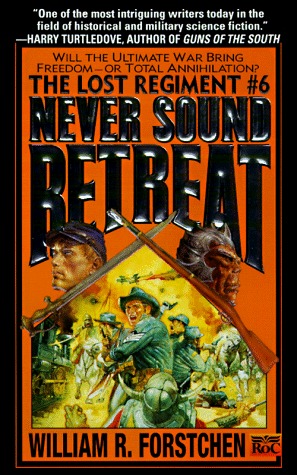 Never Sound Retreat (Lost Regiment #6)