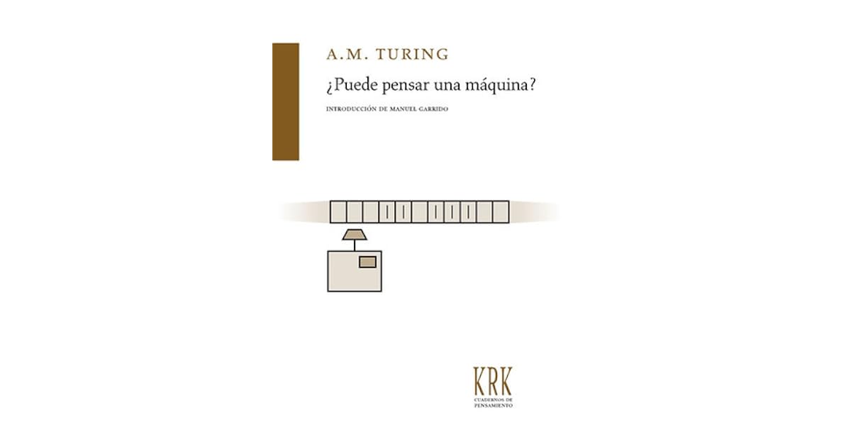 ¿Puede pensar una máquina? by Alan Turing