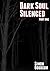 Dark Soul Silenced - Part One