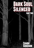 Dark Soul Silenced - Part Two