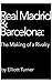 Real Madrid & Barcelona: the Making of a Rivalry