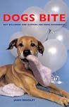 Dogs Bite: But Balloons and Slippers Are More Dangerous