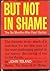 But Not in Shame: The Six Months After Pearl Harbor