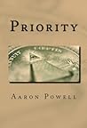 Priority by Aaron B. Powell