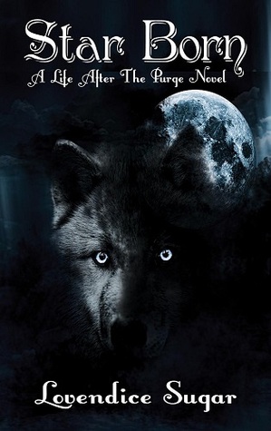 Star Born (A Life After The Purge, Book #1)