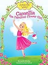 Camellia the Fabulous Flower Girl by Lynelle Woolley