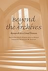 Beyond the Archives: Research as a Lived Process