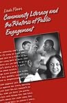 Community Literacy and the Rhetoric of Public Engagement