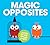 Magic Opposites