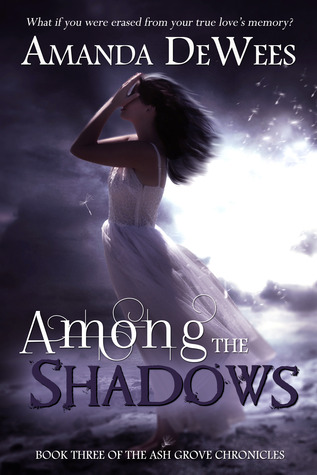 Among the Shadows (Ash Grove Chronicles, #3)