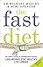 The Fast Diet: The Simple Secret of Intermittent Fasting: Lose Weight, Stay Healthy, Live Longer