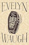 The Loved One by Evelyn Waugh The Loved One by Evelyn Waugh