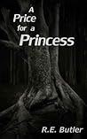 A Price for a Princess by R.E. Butler