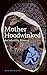 Motherhoodwinked - An Infertility Memoir