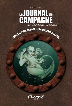 La mer du Nord: Les créatures du large(Le Journal de campagne du Capitaine Crapaud #3)