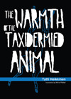 The Warmth of the Taxidermied Animal (Paperback)
