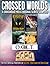 Crossed Worlds - A Crossroad Press Original Series Sampler