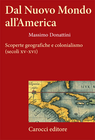 Dal Nuovo Mondo all'America: Scoperte geografiche e colonialismo - Secoli XV-XVI (Paperback)
